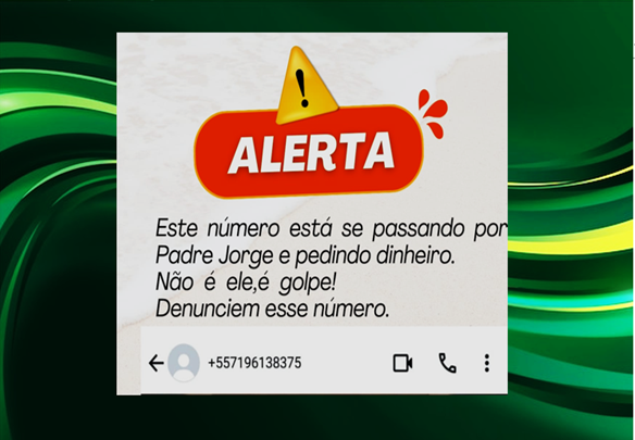 Padre Jorge avisa sobre alerta de golpe em seu nome.